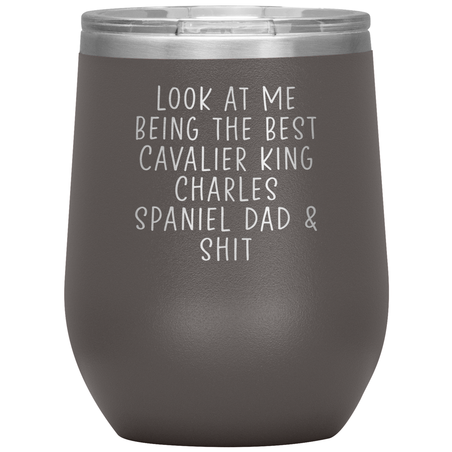 Cavalier King Charles Spaniel Dad Wine Tumbler, Funny Gifts, Travel Wine Cup, Birthday Gifts for Men and Women