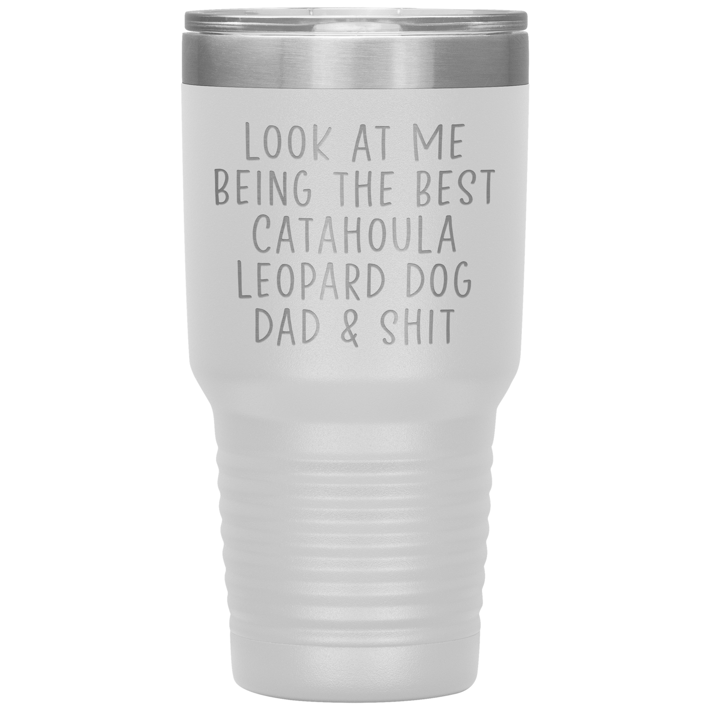 Catahoula Leopard Dog Dad Tumbler, Funny Travel Coffee Mug, Birthday Gifts for Men and Women