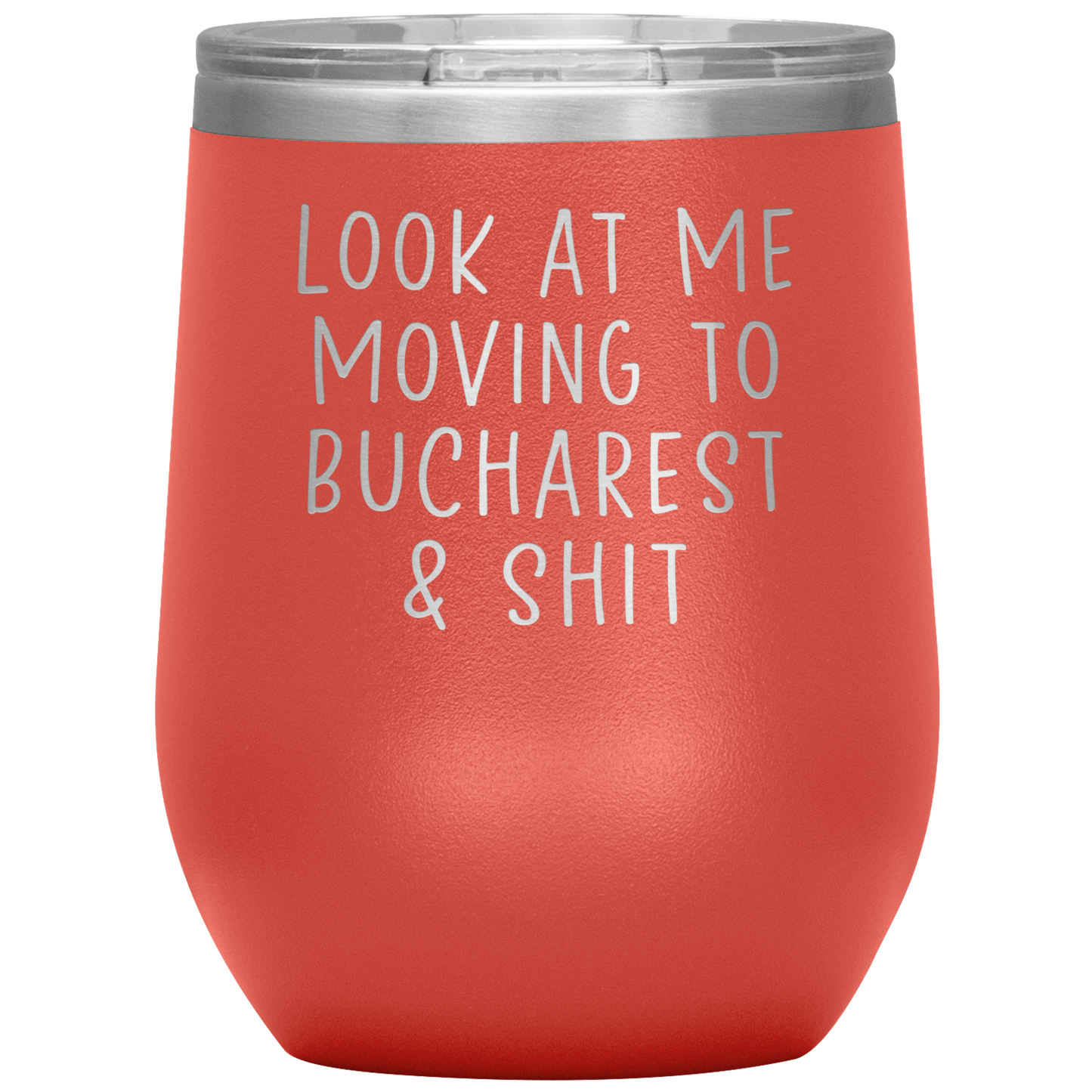 Moving to Bucharest Romania Wine Tumbler, Funny Moving Away Gifts, Housewarming Travel Wine Cup, Birthday Gifts for Men and Women