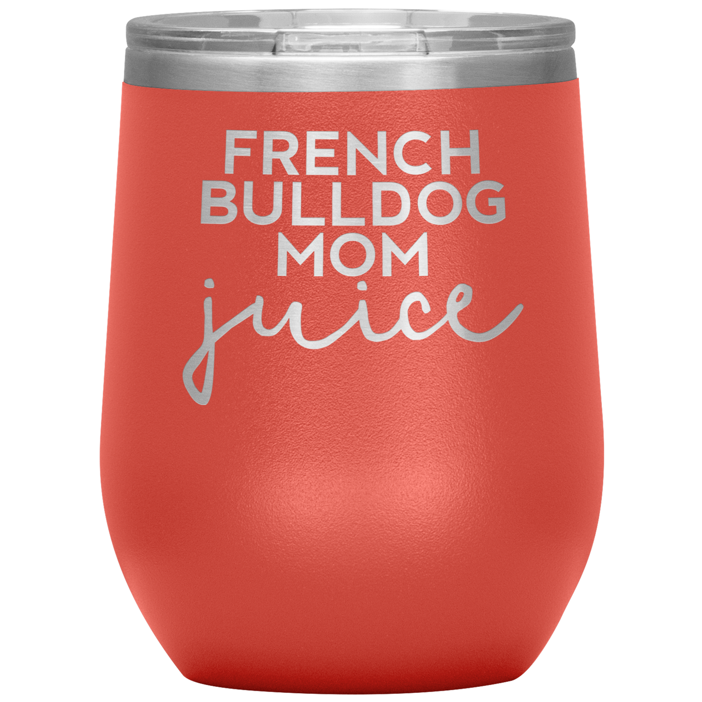 French Bulldog Mom Wine Tumbler, French Bulldog Mom Gifts, Travel Wine Cup, Presentes de Aniversário para Homens e Mulheres