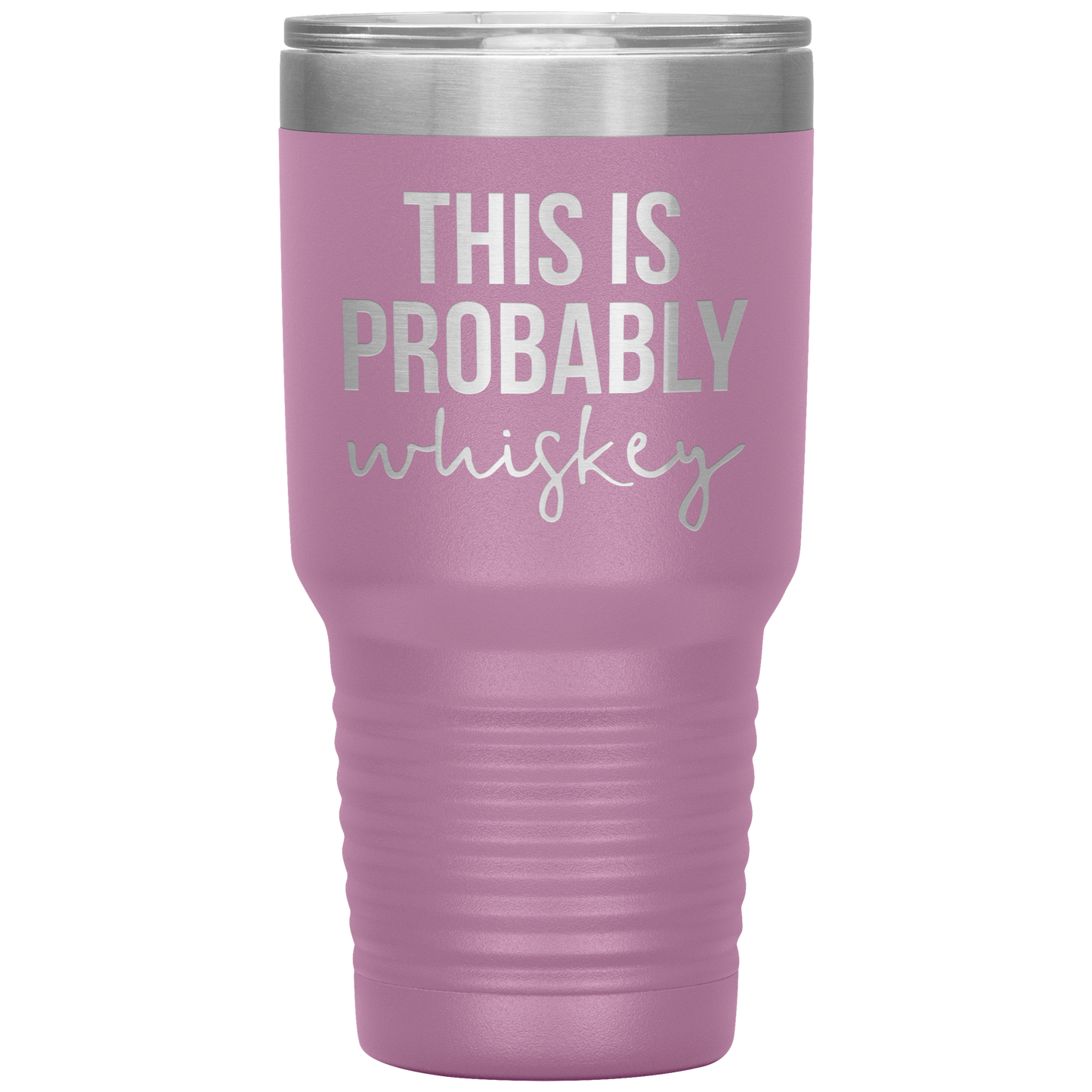 This is Probably Whiskey Lover Tumbler, This is Probably Whiskey Lover Gifts, Travel Coffee Mug, Birthday Gifts for Men and Women