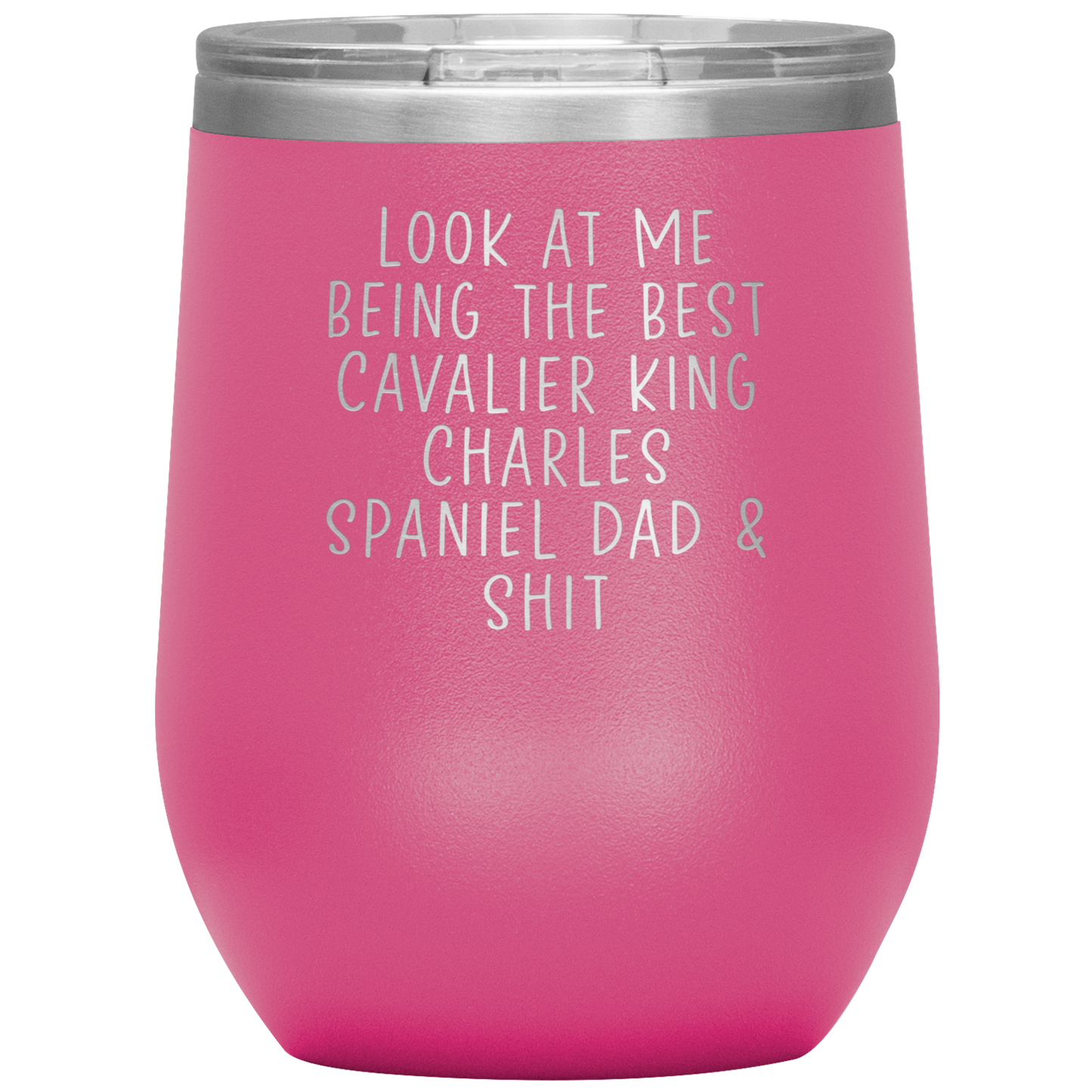 Cavalier King Charles Spaniel Dad Wine Tumbler, Funny Gifts, Travel Wine Cup, Birthday Gifts for Men and Women