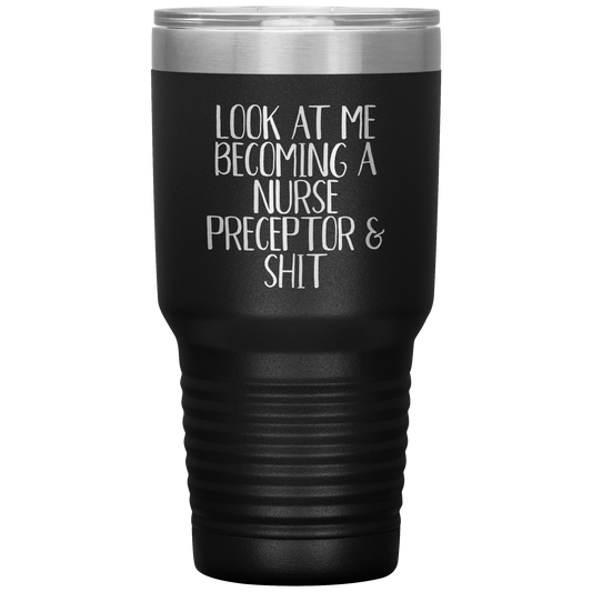 Nurse Preceptor Tumbler, Nurse Preceptor Gifts, Travel Coffee Mug, Birthday Gifts for Men and Women