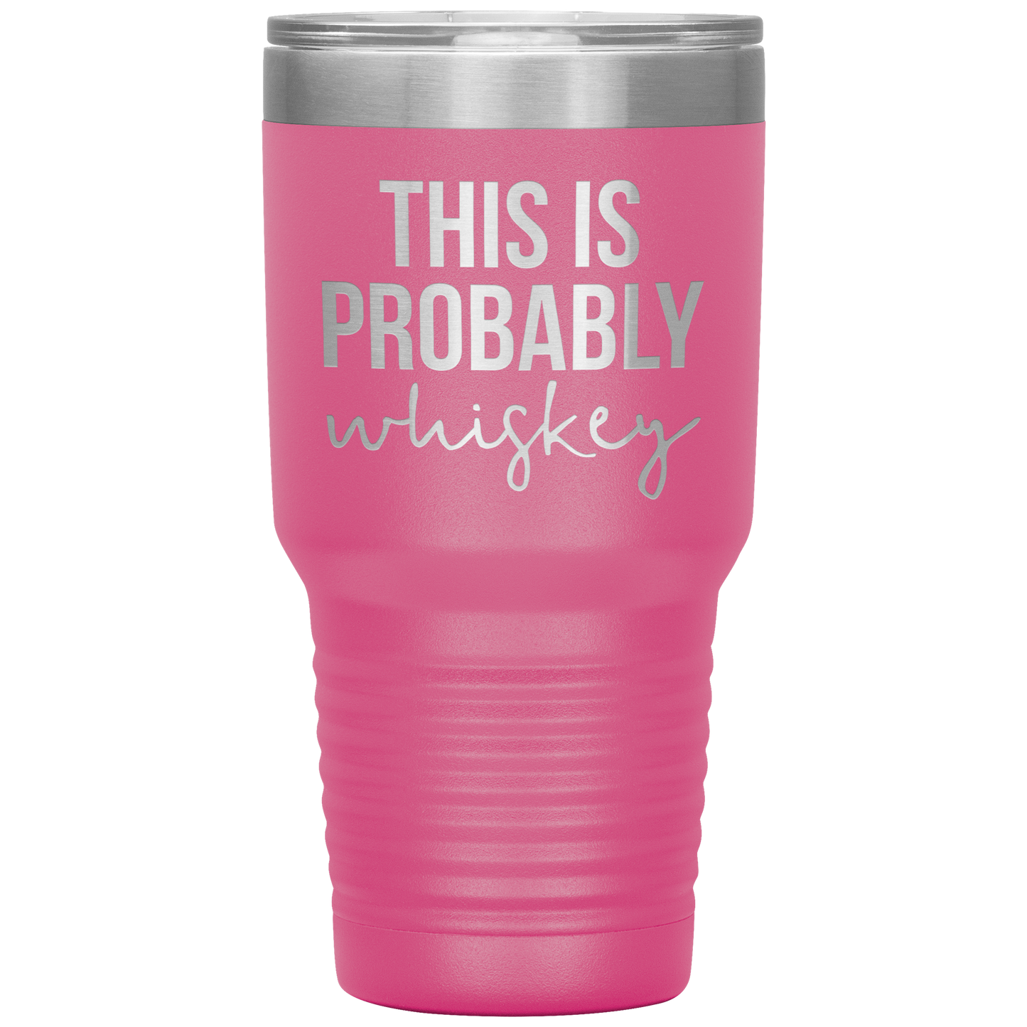 This is Probably Whiskey Lover Tumbler, This is Probably Whiskey Lover Gifts, Travel Coffee Mug, Birthday Gifts for Men and Women