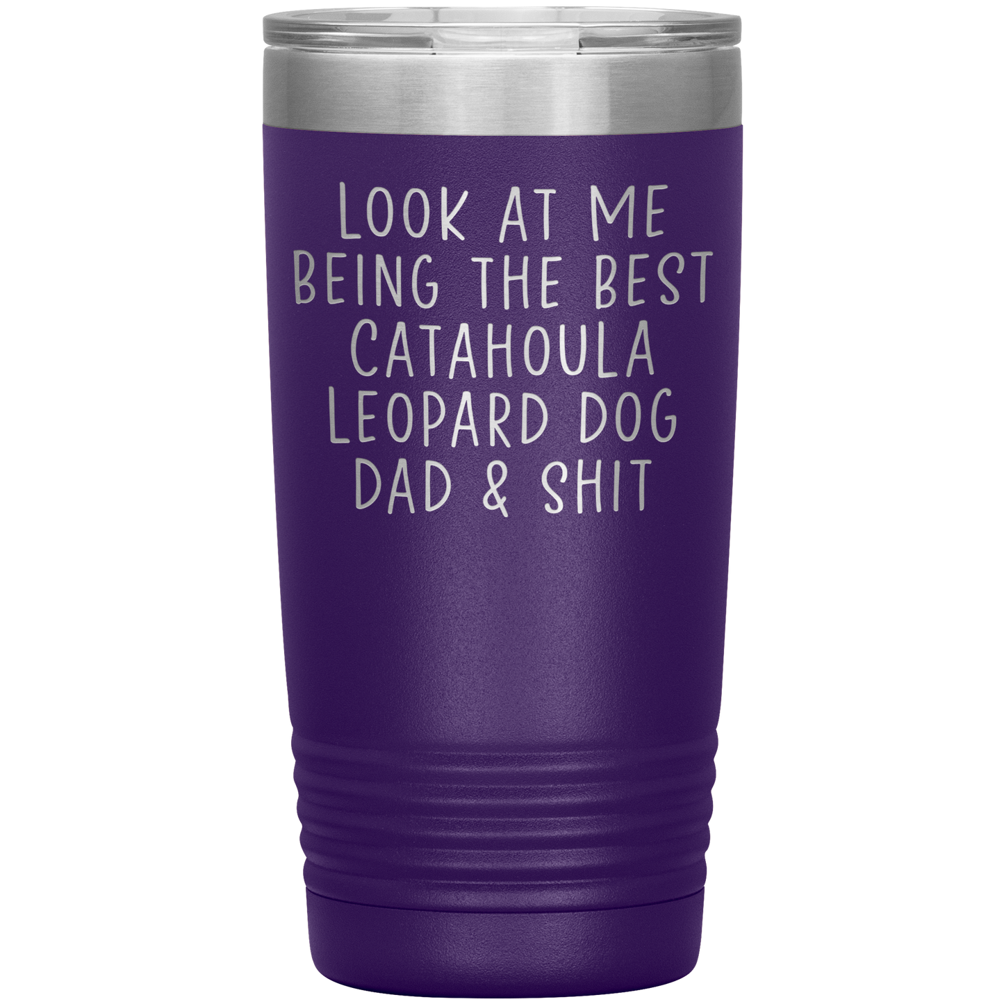 Catahoula Leopard Dog Dad Tumbler, Funny Travel Coffee Mug, Birthday Gifts for Men and Women