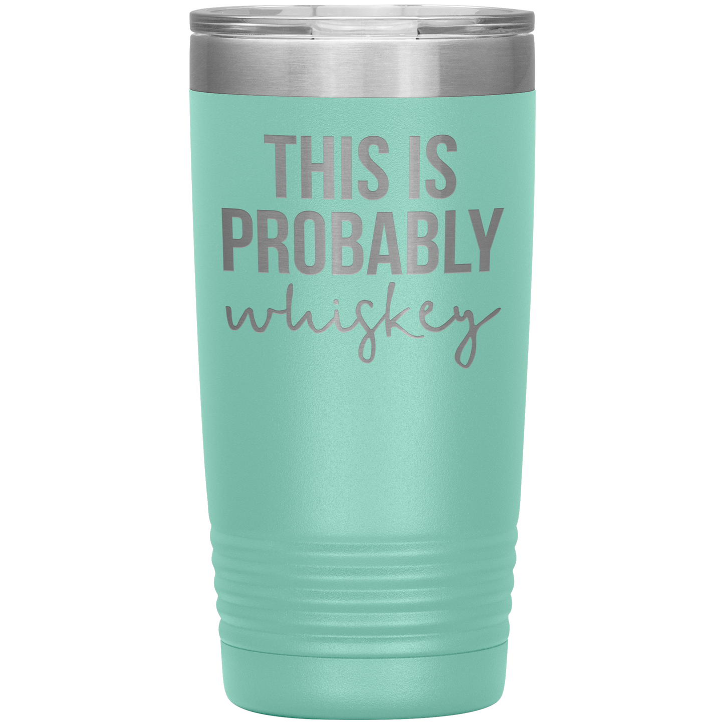 This is Probably Whiskey Lover Tumbler, This is Probably Whiskey Lover Gifts, Travel Coffee Mug, Birthday Gifts for Men and Women