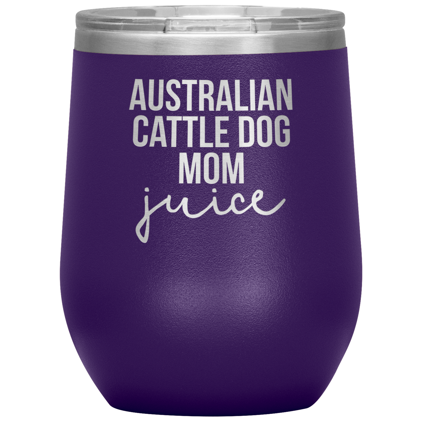 Australian Cattle Dog Mom Wine Tumbler, Funny Travel Wine Cup, Birthday Gifts for Men and Women