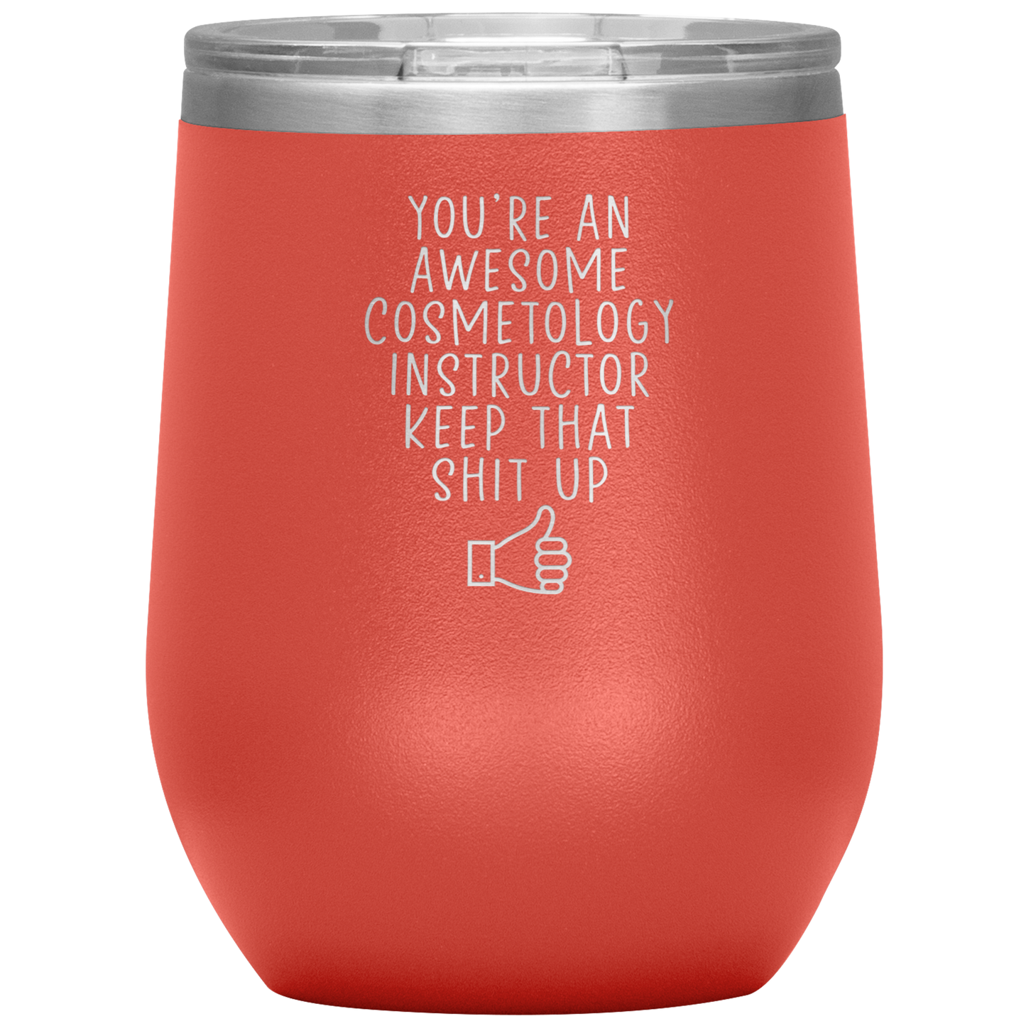 Cosmetology Instructor Wine Tumbler, Cosmetology Instructor Gifts, Travel Wine Cup, Birthday Gifts for Men and Women