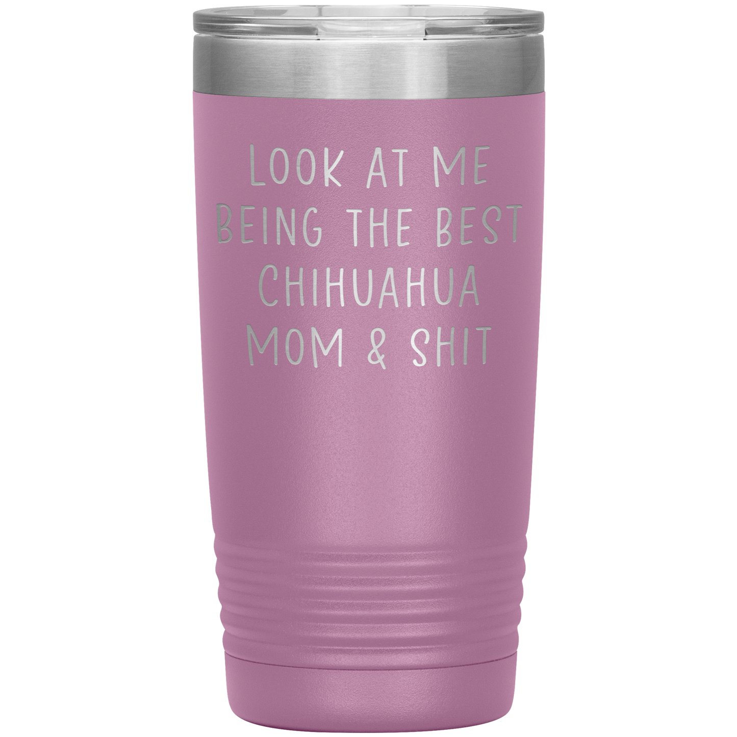 Chihuahua Mom Tumbler, Funny Travel Coffee Mug, Birthday Gifts for Men and Women