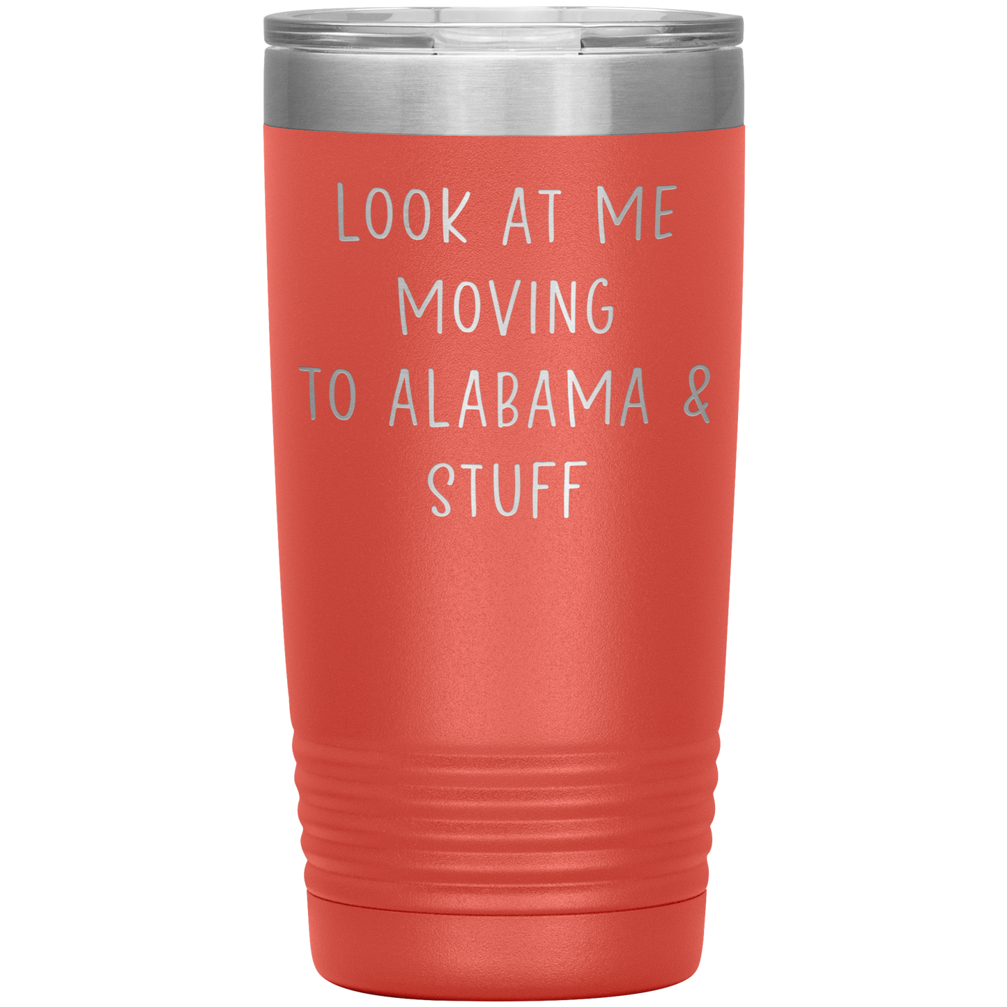 Moving to Alabama Tumbler, Funny Travel Coffee Mug, Birthday Gifts for Men and Women