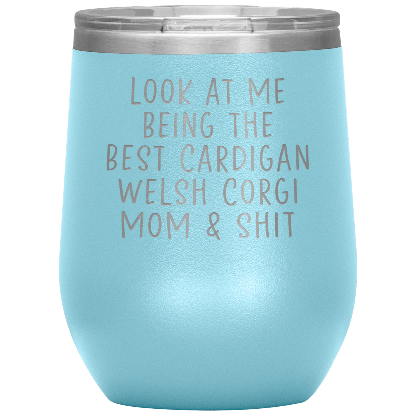 Cardigan Welsh Corgi MoM Wine Tumbler, Funny Gifts, Travel Wine Cup, Birthday Gifts for Men and Women