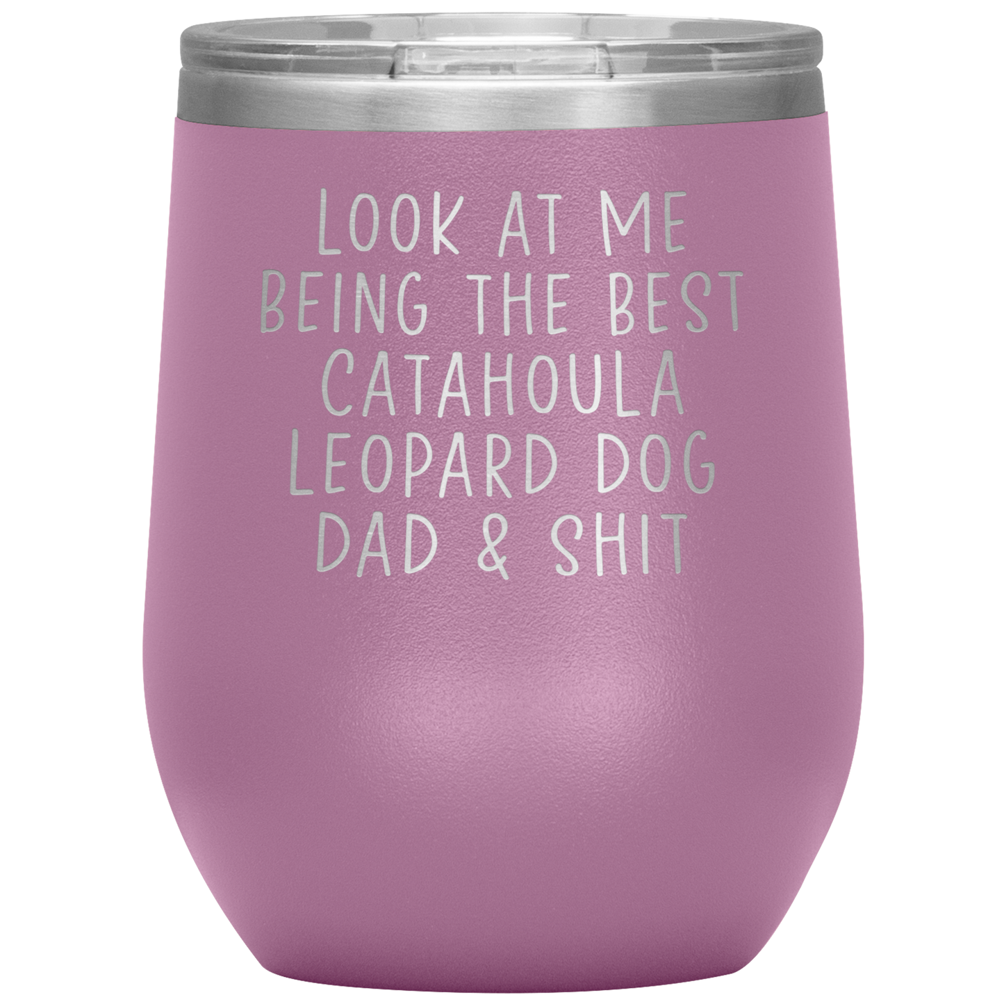 Catahoula Leopard Dog Dad Wine Tumbler, Funny Gifts, Travel Wine Cup, Birthday Gifts for Men and Women