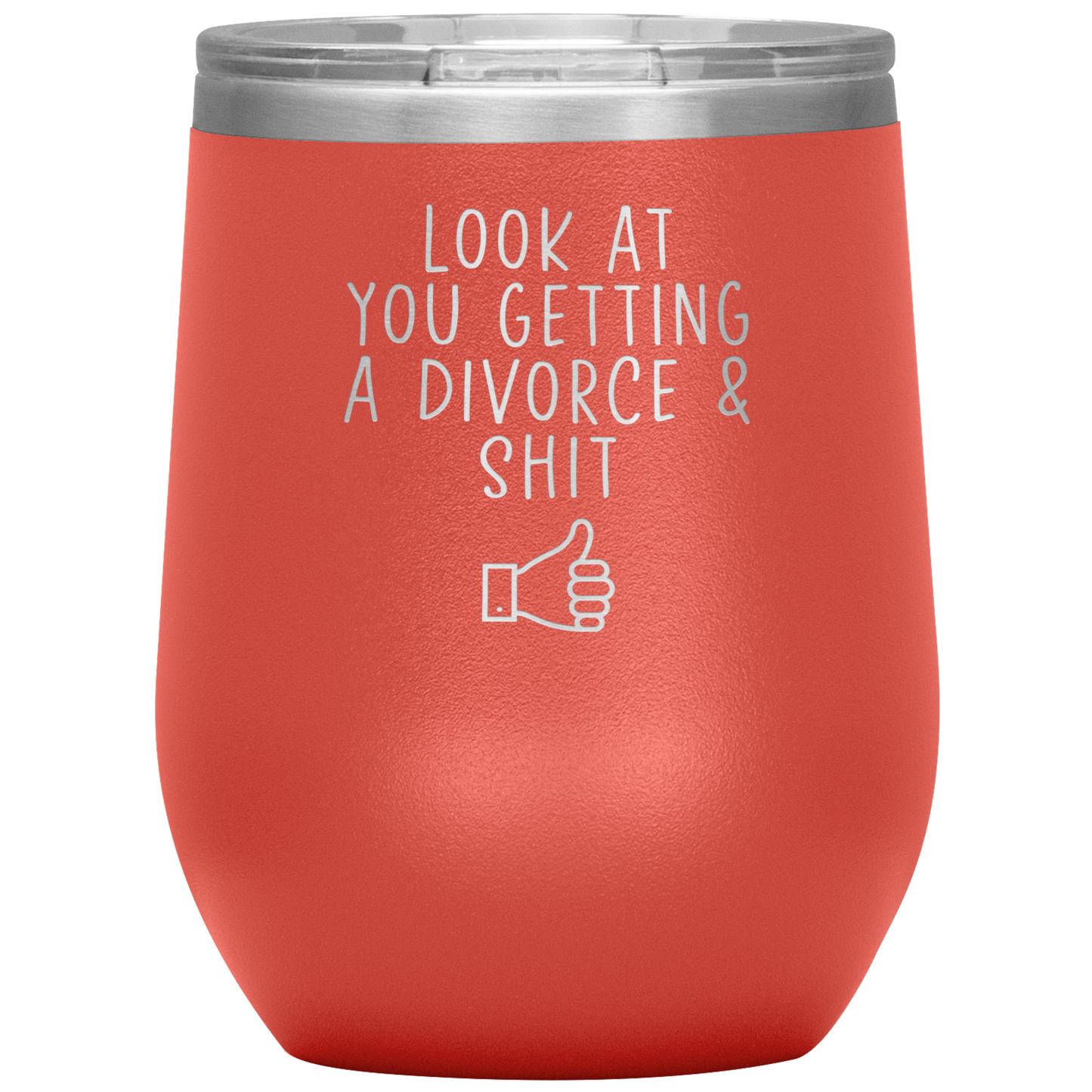 Divorce Wine Tumbler, Divorcee Gifts, Travel Wine Cup, Birthday Gifts for Men and Women