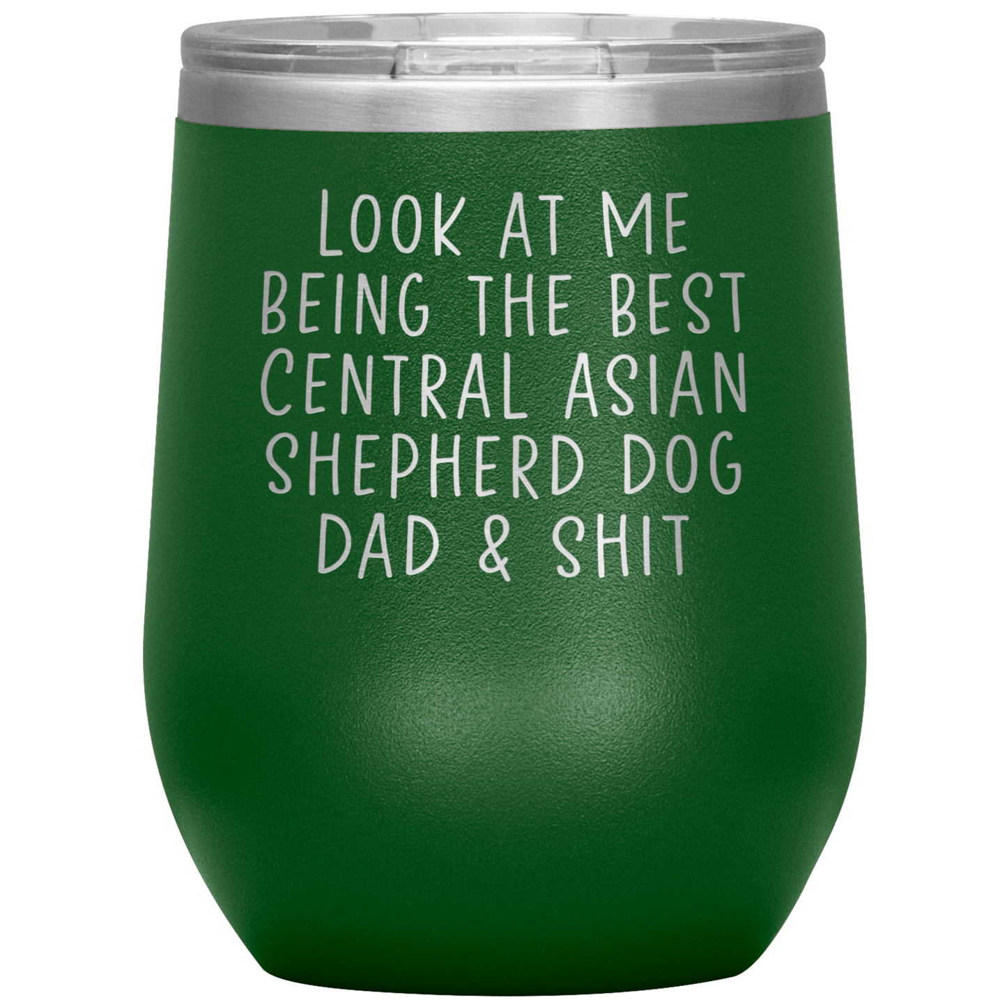 Central Asian Shepherd Dog Dad Wine Tumbler, Funny Gifts, Travel Wine Cup, Birthday Gifts for Men and Women