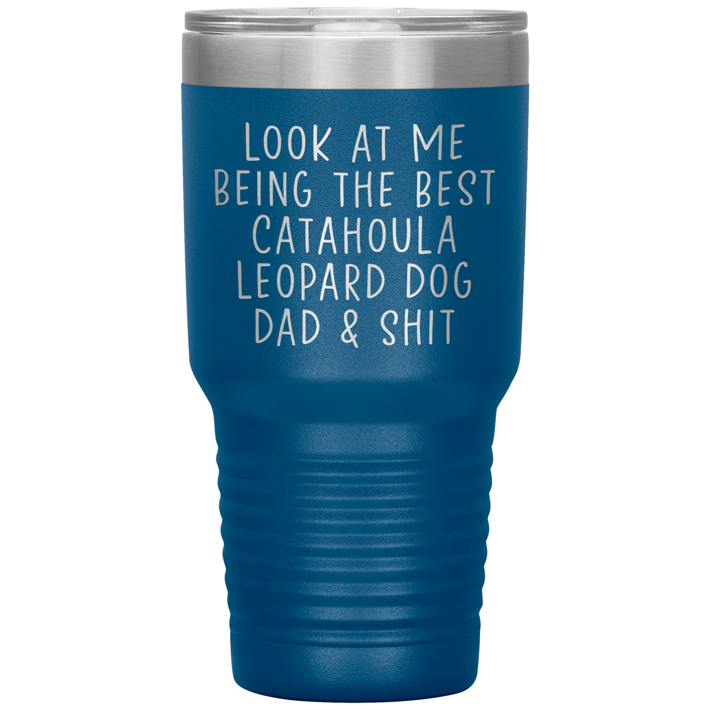 Catahoula Leopard Dog Dad Tumbler, Funny Travel Coffee Mug, Birthday Gifts for Men and Women