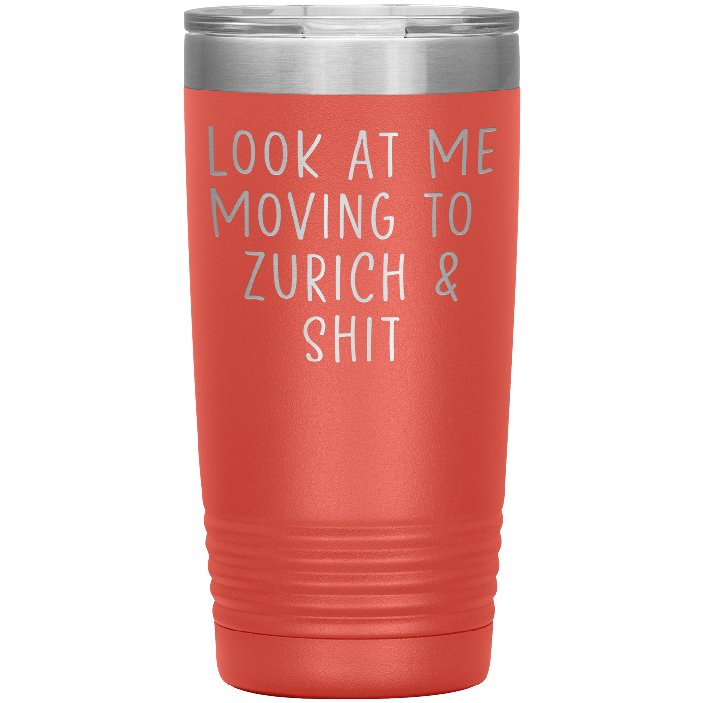 Moving to Zurich Switzerland Tumbler, Funny Travel Coffee Mug, Birthday Gifts for Men and Women