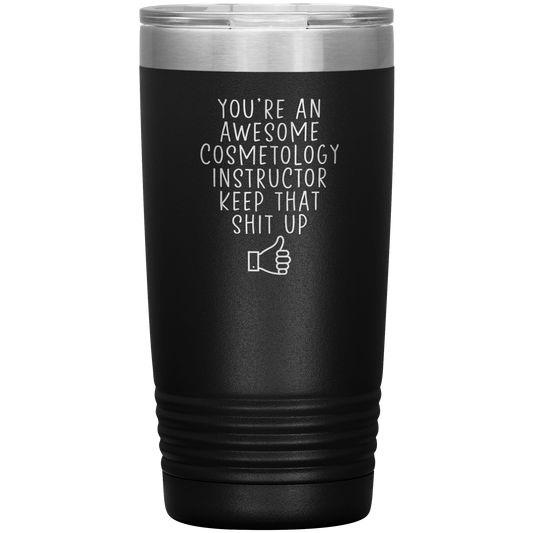 Cosmetology Instructor Tumbler, Cosmetology Insctor Gifts, Travel Coffee Mug, Birthday Gifts for Men and Women