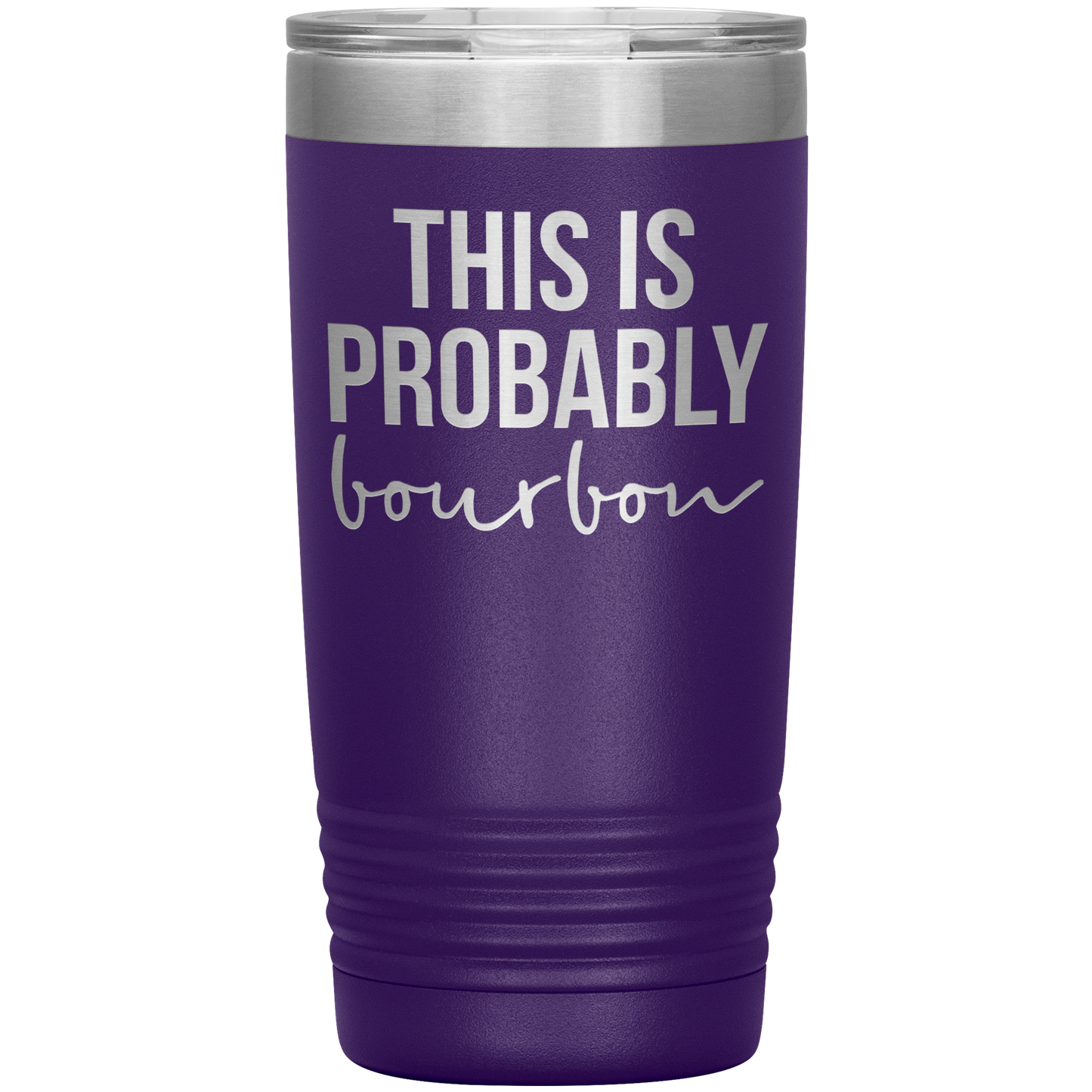 This is Probably Bourbon Lover Tumbler, This is Probably Bourbon Lover Gifts, Travel Coffee Mug, Birthday Gifts for Men and Women