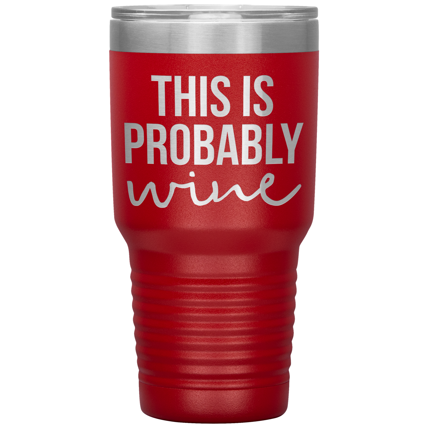 This is Probably Wine Lover Tumbler, This is Probably Wine Lover Gifts, Travel Coffee Mug, Birthday Gifts for Men and Women