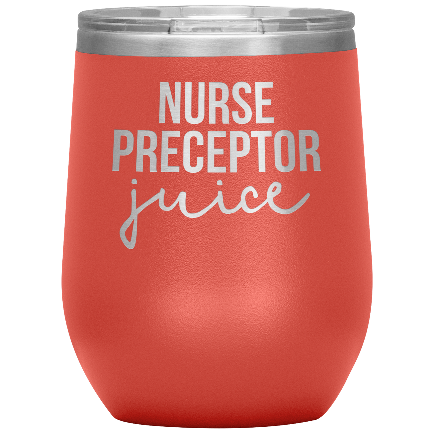 Nurse Preceptor Wine Tumbler, Nurse Preceptor Gifts, Travel Wine Cup, Birthday Gifts for Men and Women