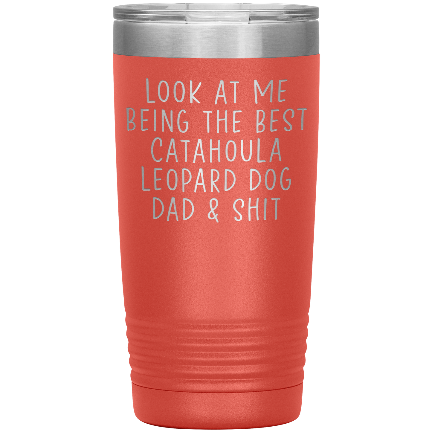 Catahoula Leopard Dog Dad Tumbler, Funny Travel Coffee Mug, Birthday Gifts for Men and Women