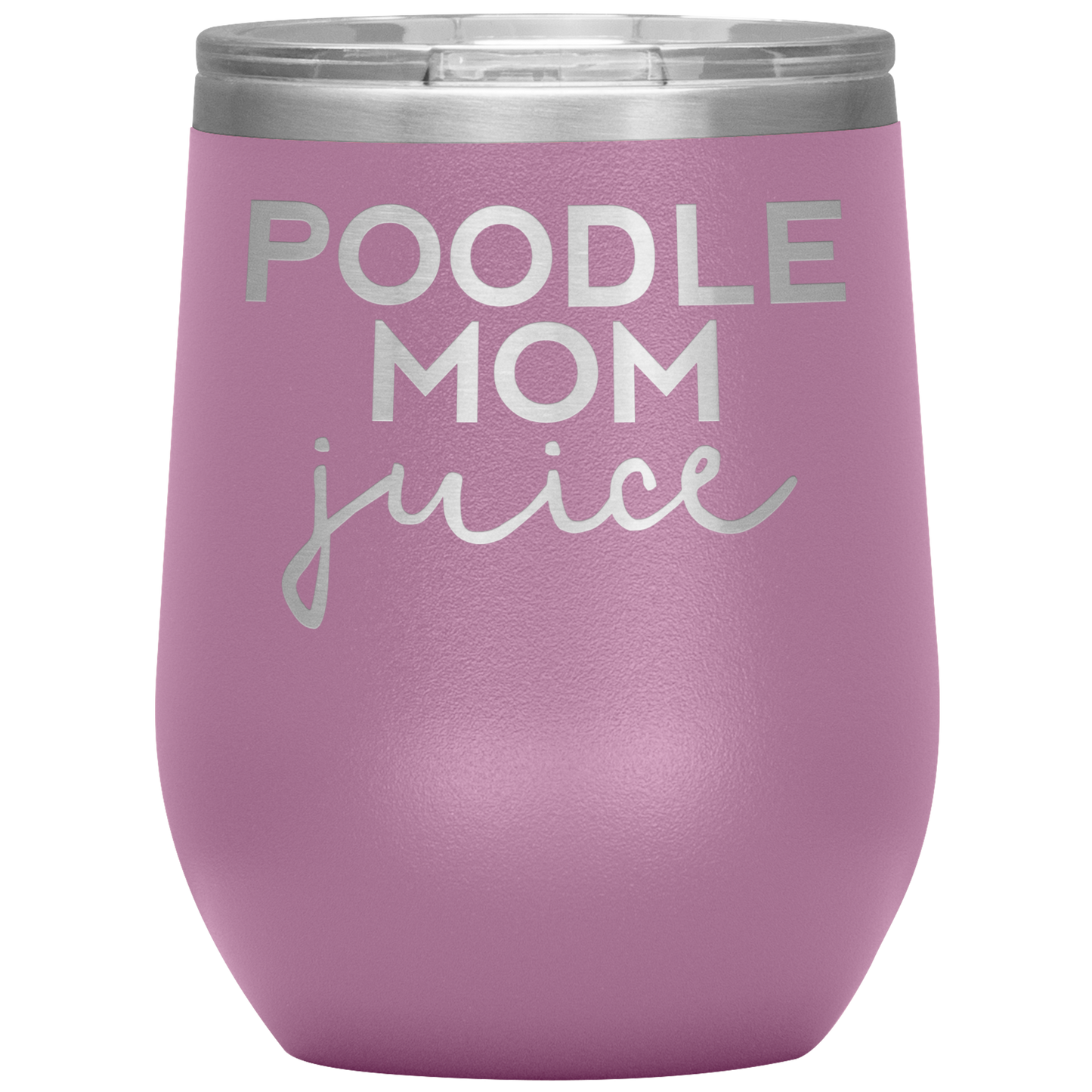 Poodle Mom Wine Tumbler, Poodle Mom Gifts, Poodle Mom Wine Cup, Birthday Gifts for Men and Women