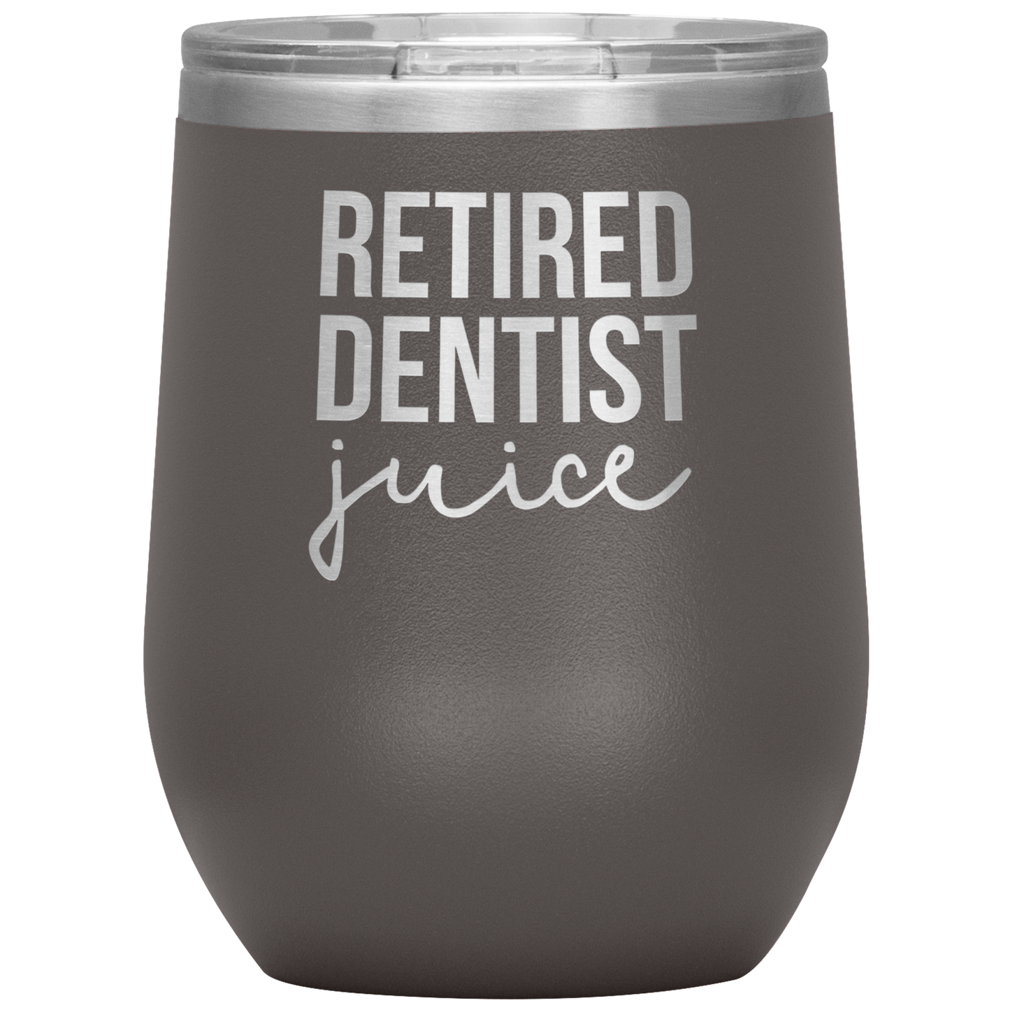 Retired Dentist Wine Tumbler, Retired Dentist Gifts, Travel Wine Cup, Birthday Gifts for Men and Women