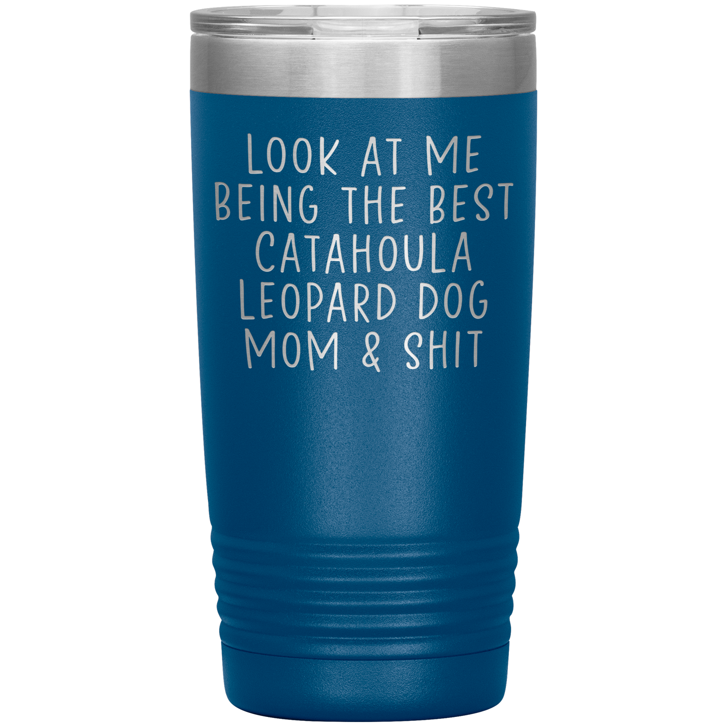 Catahoula Leopard Dog Mom Tumbler, Funny Travel Coffee Mug, Birthday Gifts for Men and Women